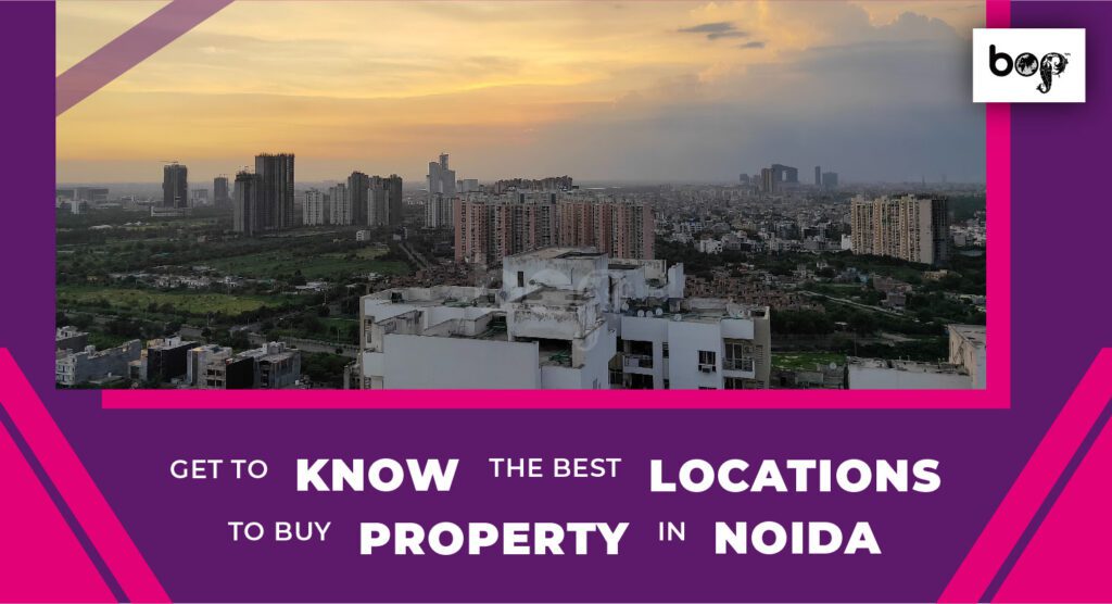 Get to Know the Best Location to Buy Property in Noida