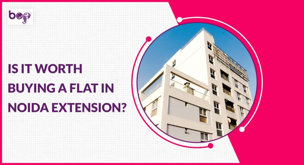 Is it worth buying a flat in Noida Extension