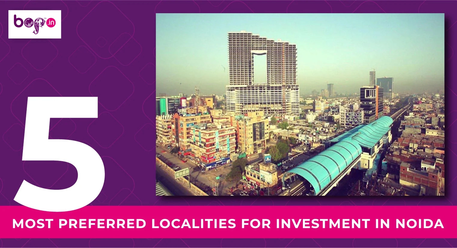 5 Most Preferred Localities for Investment in Noida