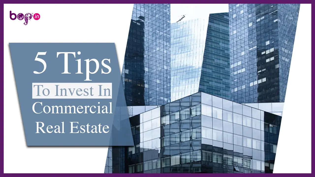 5 Tips To Invest In Commercial Real Estate