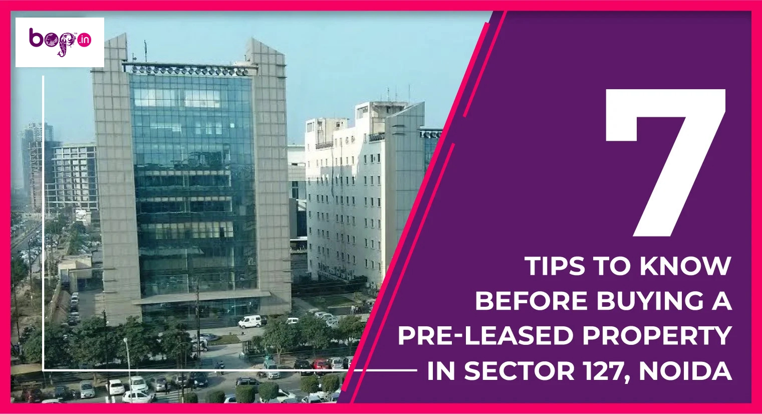 7 Tips to Know Before Buying a Pre-Leased Property in Sector 127, Noida