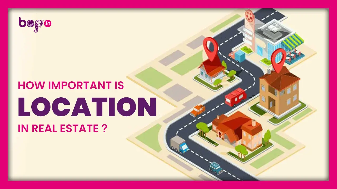 Importance Of Location In Real Estate