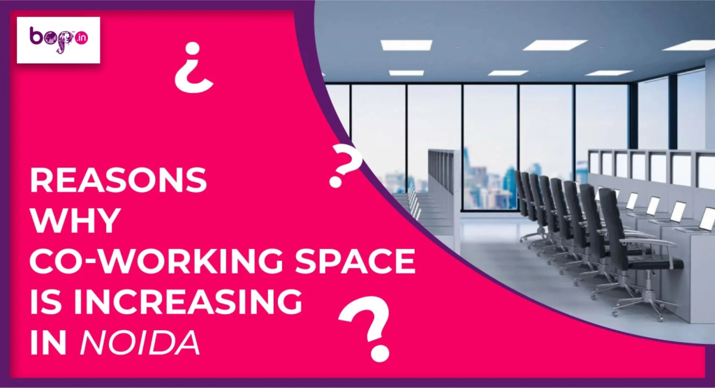 Reasons Why Co-Working Space is Increasing in Noida