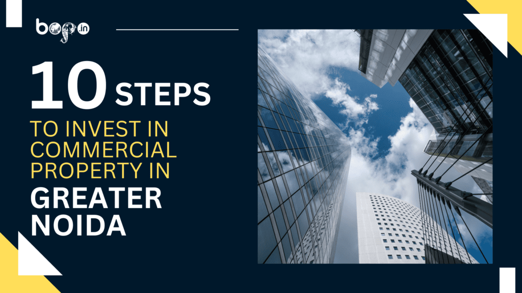 10 Steps to Invest in Commercial Property in Greater Noida