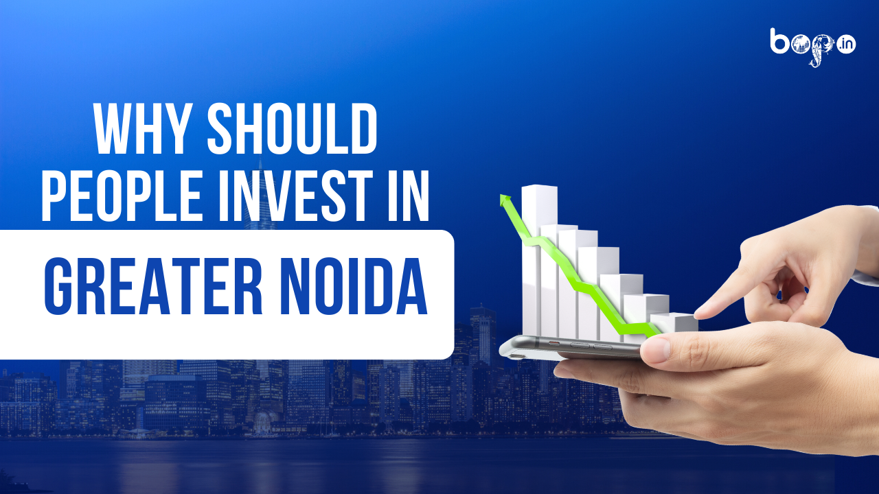 Why should people Invest in Greater Noida