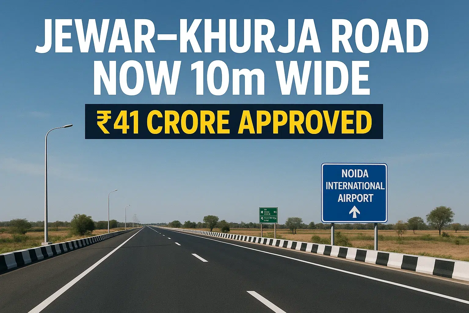 Jewar to Khurja Road Widening_real estate agents in delhi ncr_bop.in