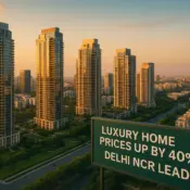 Luxury Property Prices Rise 40% Across Major Cities, Delhi NCR Real Estate Leads the Growth_bop.in