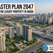 Delhi Master Plan 2047 and luxury property in Noida_bop_bop.in_bop realty_bop_bop realestate_bopgroup.webp